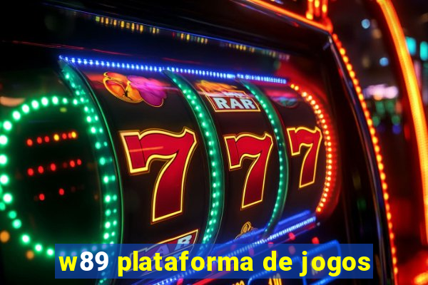 w89 plataforma de jogos